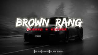 Brown Rang  Yo Yo Honey Singh  Slowed  Reverb  Lufi Song slowed reverb lufi song [upl. by Hsu]