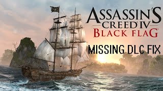 ASSASSINS CREED BLACK FLAG  MISSING DLC FIX PC [upl. by Sergu]