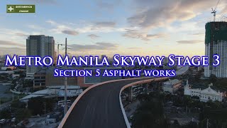 Metro Manila Skyway Stage 3 mid update as of November 2020 Section 5 Asphalt [upl. by Allenad]