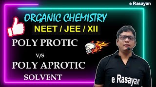 CLASS 12  ORGANIC REACTIONS  POLAR PROTIC SOLVENTS POLAR APROTIC SOLVENTS  NEET amp JEE [upl. by Anyah]