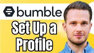 How to Set Up a Bumble Profile [upl. by Cherry]