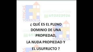 Asesoramiento inmobiliario ¿ qué es el pleno dominio la nuda propiedad y el usufructo [upl. by Alyt]