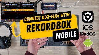 How to connect your DDJFLX4 to rekordbox mobile [upl. by Jahdai]