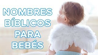 Hermosos nombres bíblicos para niños y niñas  Nombres para bebés 👶 [upl. by Alcott]