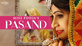 Miss Pooja  PASAND  DJ Dips  Happy Raikoti Jashan Nanarh  New Punjabi Songs  Saga Music [upl. by Hcra]