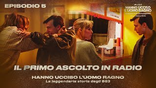 Hanno Ucciso l’Uomo Ragno Ep 5  Il primo ascolto in radio [upl. by Khoury]