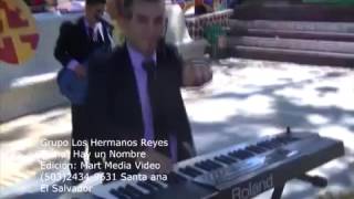 Hay un nombrevideo oficial hermanos reyes de El Salvador [upl. by Hsevahb]