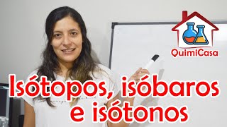 ISÓBAROS ISÓTOPOS E ISÓTONOS Conceptos con ejemplos por la Lic Yésica Castillo [upl. by Arturo411]