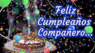 Feliz Cumpleaños Compañero  Para ti Compañero en tu Cumpleaños  Dedícaselo 😉 [upl. by Artnoed]