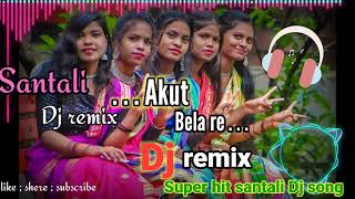 New santali Dj song 202425  Akut Bela re  santali dj song  soren music [upl. by Zeuqram]