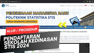 ALUR PENDAFTARAN SEKOLAH KEDINASAN STIS 2024 [upl. by Nale]