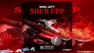 Sing Jayy  Shub Upp Rooster Riddim  Various Diss [upl. by Elysee]