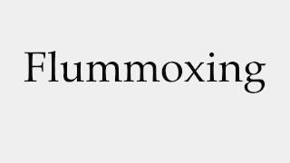 How to Pronounce Flummoxing [upl. by Dumm]