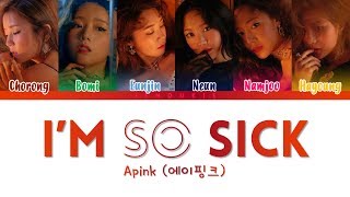 Apink 에이핑크  Im So Sick 1도 없어 Lyrics Color Coded HanRomEng [upl. by Peria807]