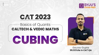 CAT 2023  Basics of Quants  Caltech amp Vedic Maths  Cubing  Part 3  BYJUS CAT [upl. by Asiram]