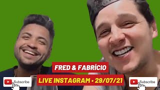 FRED E FABRÍCIO LIVE INSTAGRAM  290721 UmSomAcústico [upl. by Pascia]