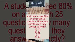 A student scored 80 on a test with 25 questions How many questions did they answer correctly [upl. by Cosenza]