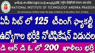 AP NIT RECRUITMENT 2024 125 Teaching Vacancies DRDO 200 Vacancies [upl. by Chas]